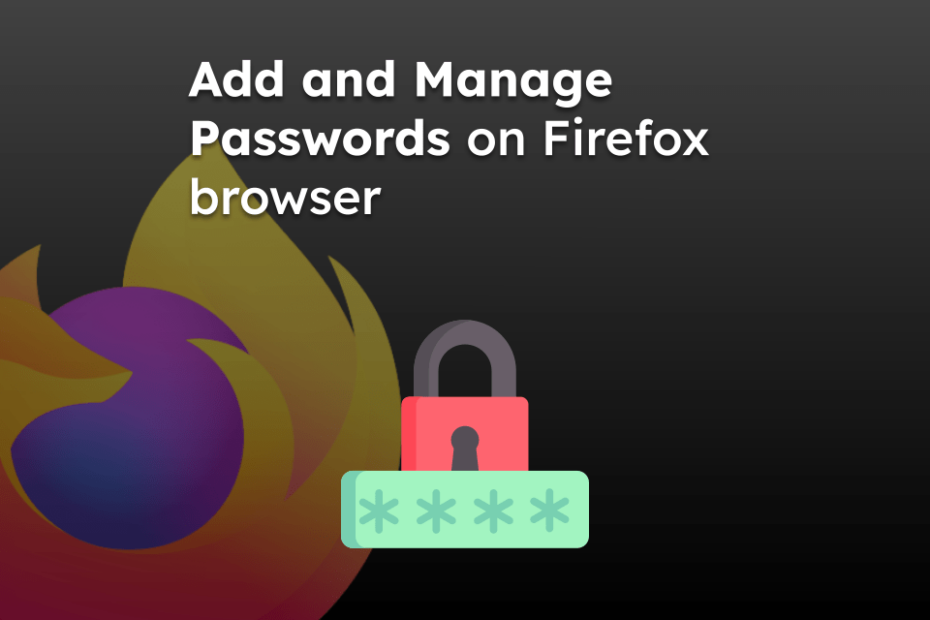 Add and Manage Passwords on Firefox browser