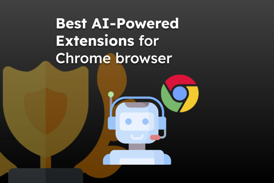 Best AI-Powered Extensions for Chrome browser