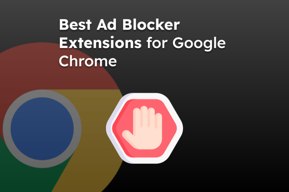 Best Ad Blocker Extensions for Google Chrome