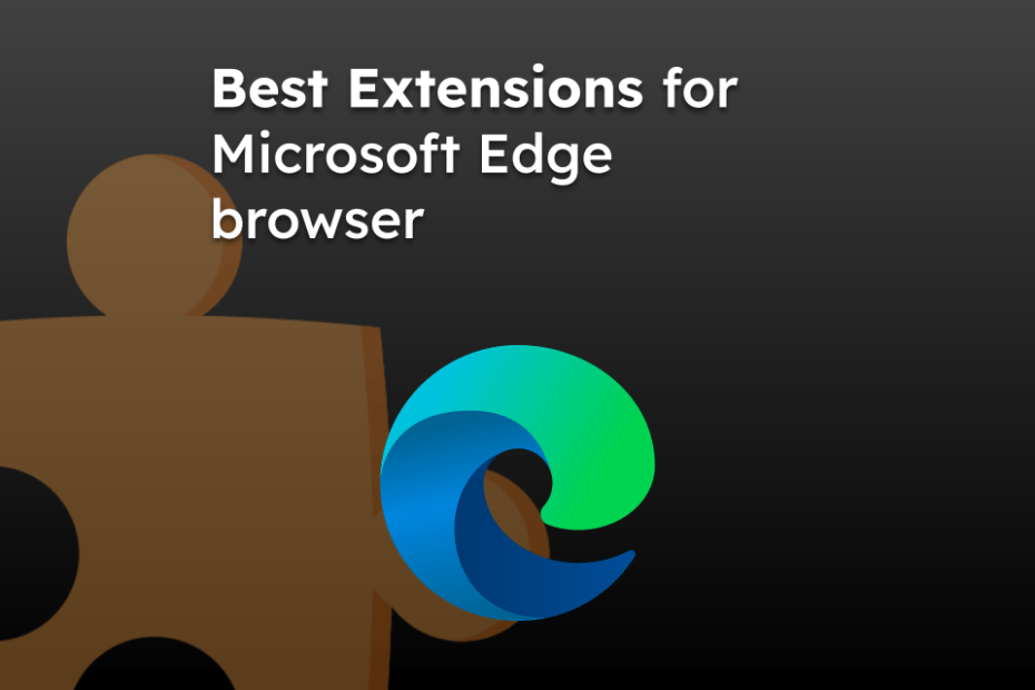 Best Extensions for Microsoft Edge browser
