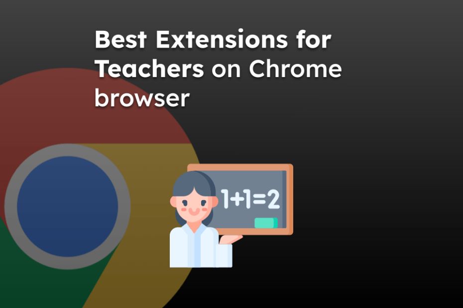 Best Extensions for Teachers on Chrome browser