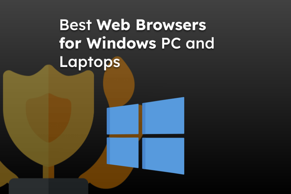 Best Web Browsers for Windows PC and Laptops