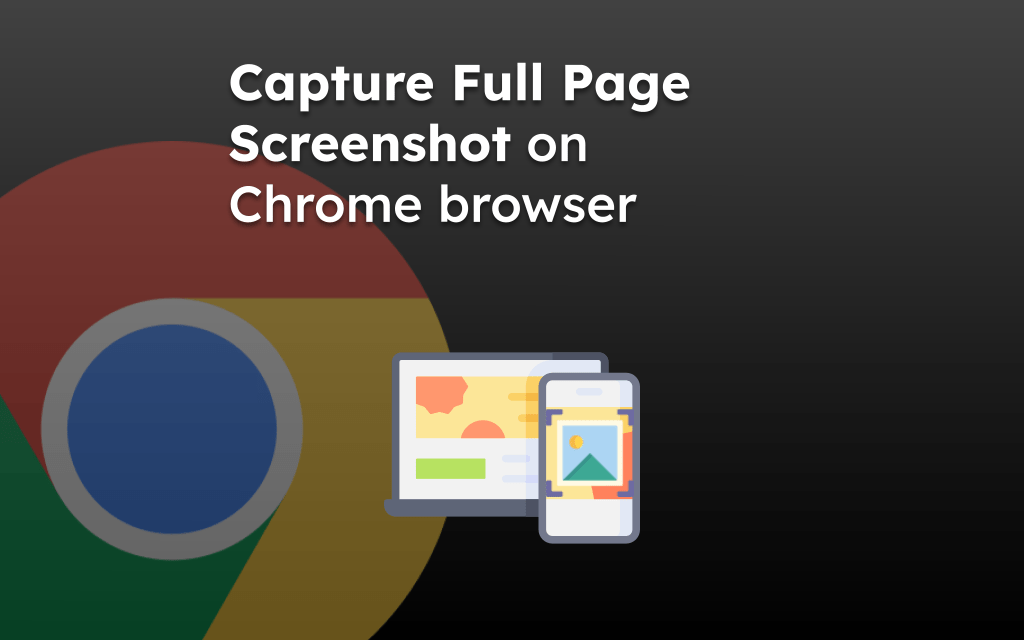 Capture Full Page Screenshot on Chrome browser