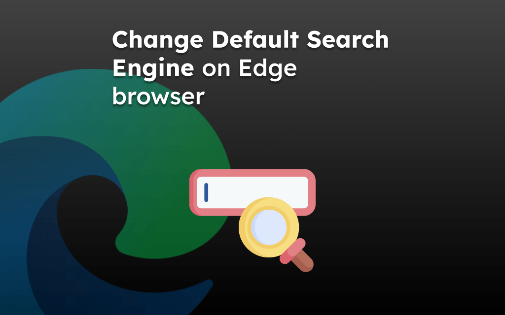 Change Default Search Engine on Edge browser