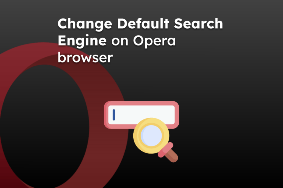 Change Default Search Engine on Opera browser
