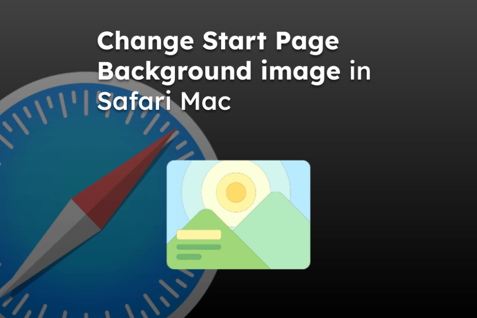 Change Start Page Background image in Safari Mac