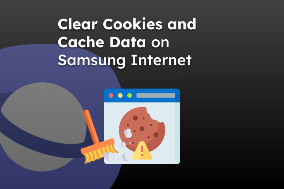 Clear Cookies and Cache Data on Samsung Internet