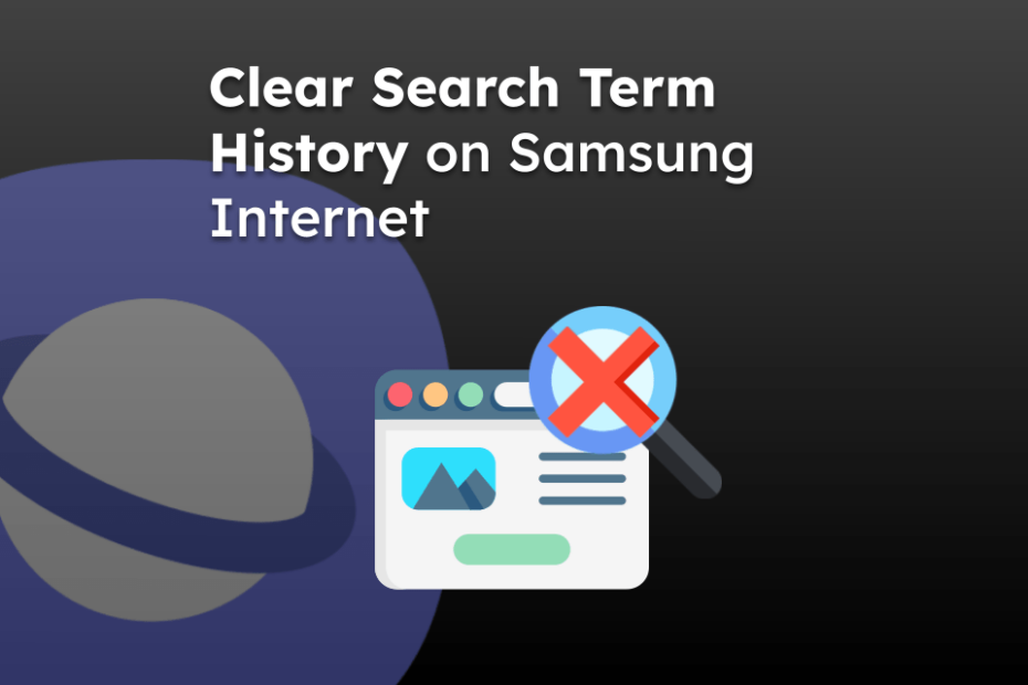 Clear Search Term History on Samsung Internet