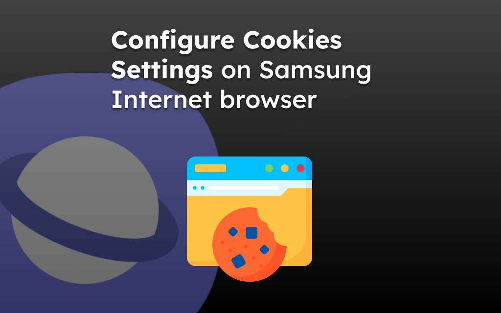Configure Cookies Settings on Samsung Internet browser