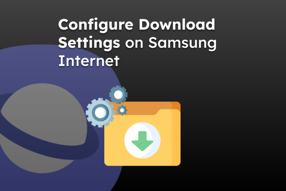 Configure Download Settings on Samsung Internet
