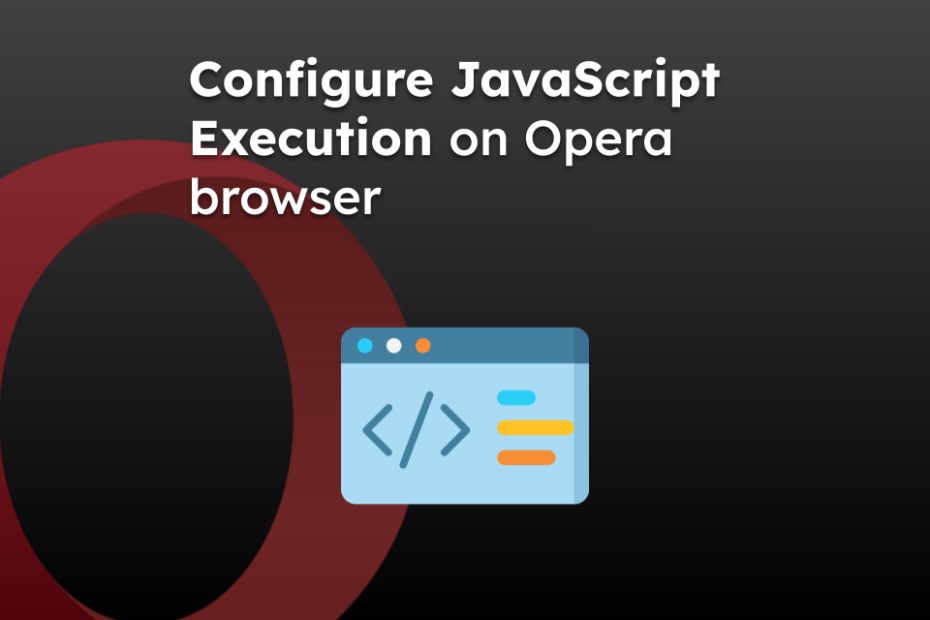 Configure JavaScript Execution on Opera browser