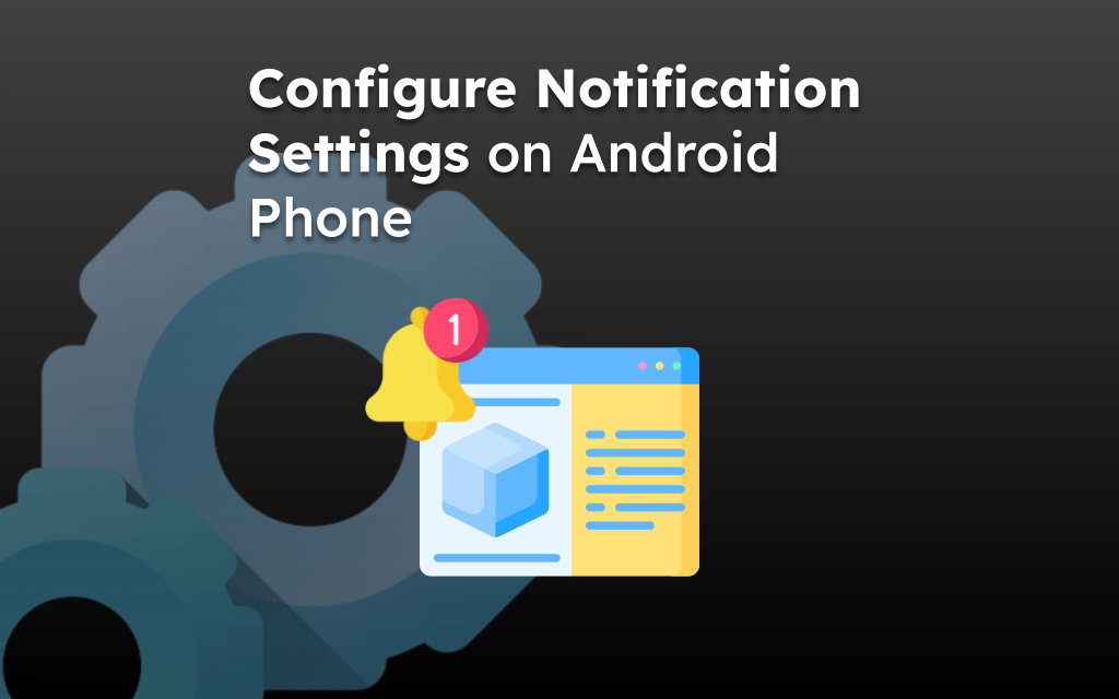 Configure Notification Settings on Android Phone