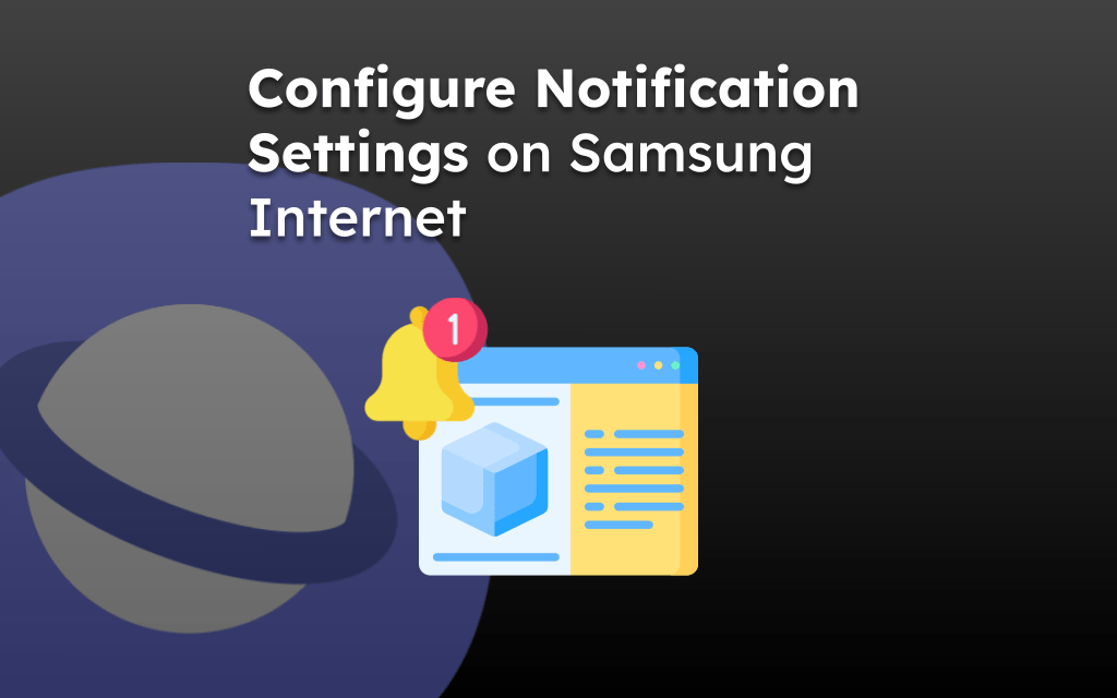 Configure Notification Settings on Samsung Internet