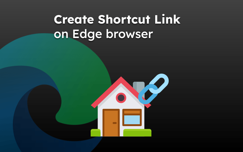 Create Shortcut Link on Edge browser
