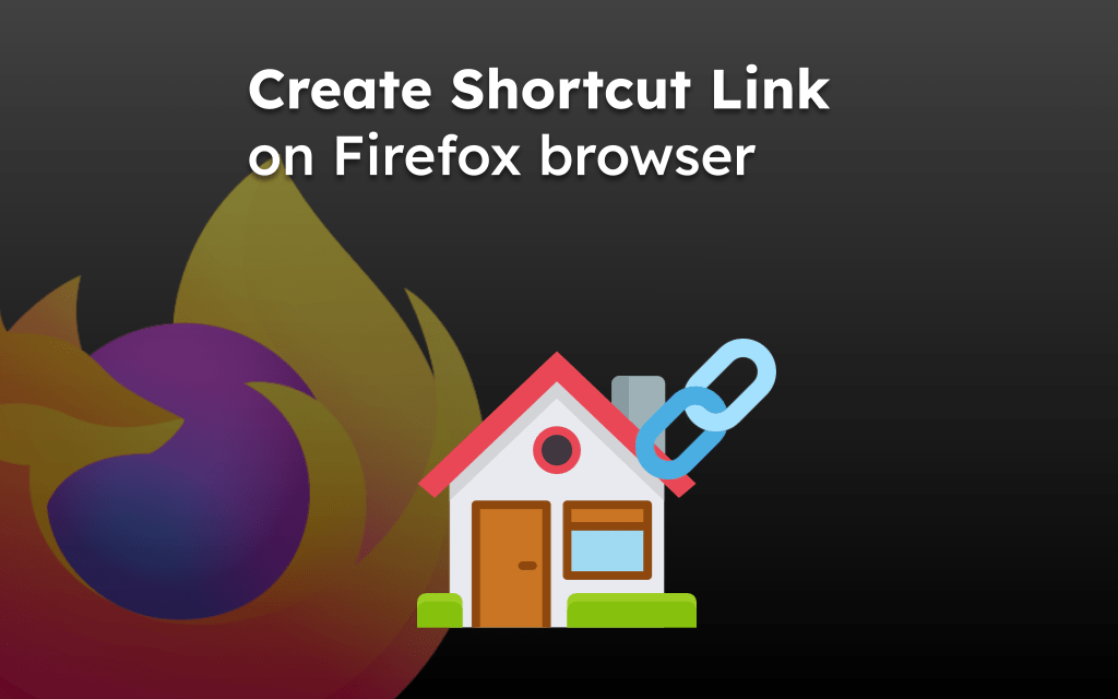 Create Shortcut Link on Firefox browser