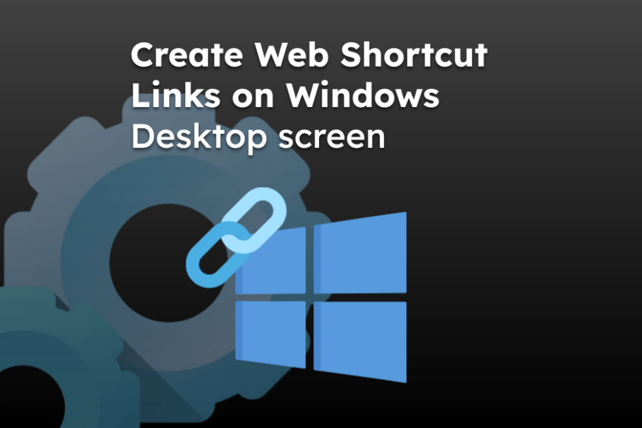 Create Web Shortcut Links on Windows Desktop screen