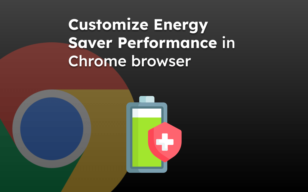 Customize Energy Saver Performance in Chrome browser