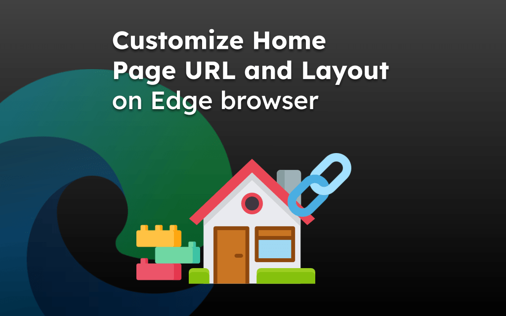 Customize Home Page URL and Layout on Edge browser