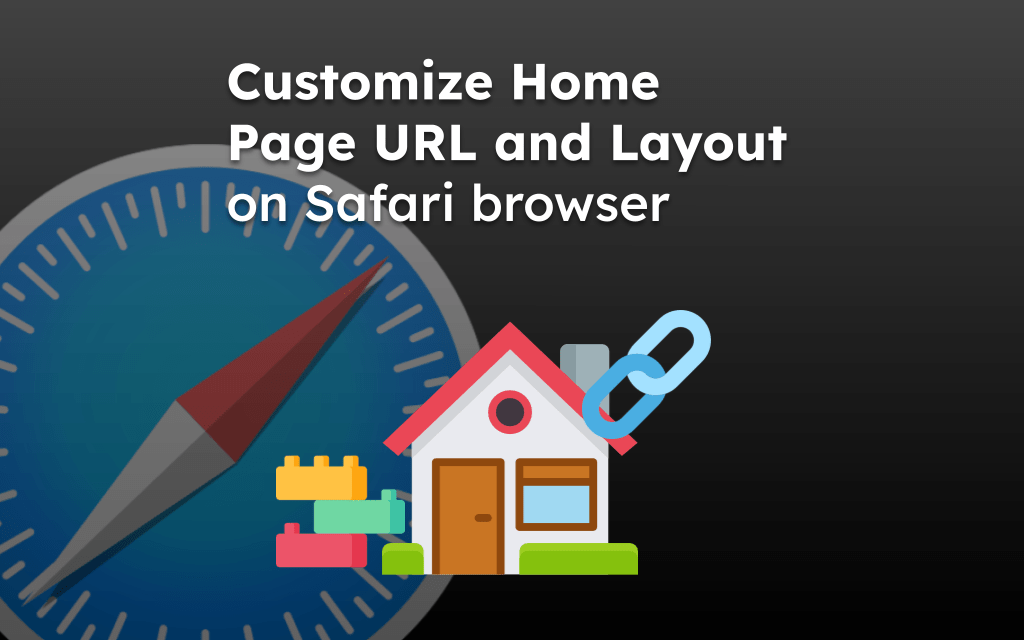 Customize Home Page URL and Layout on Safari browser