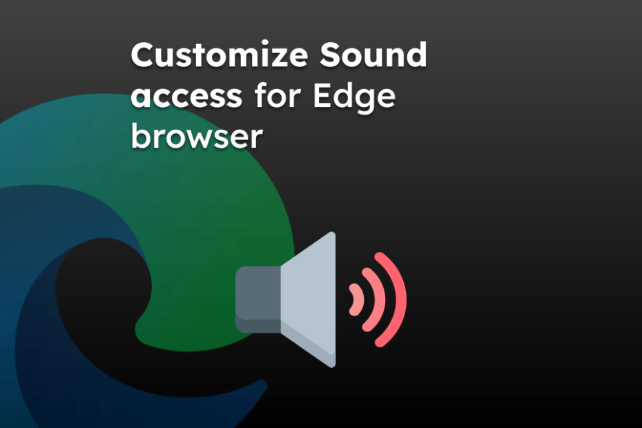 Customize Sound access for Edge browser