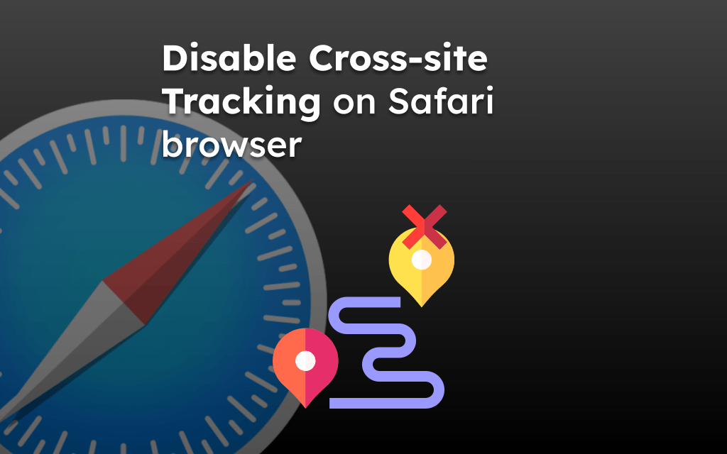 Disable Cross-site Tracking on Safari browser