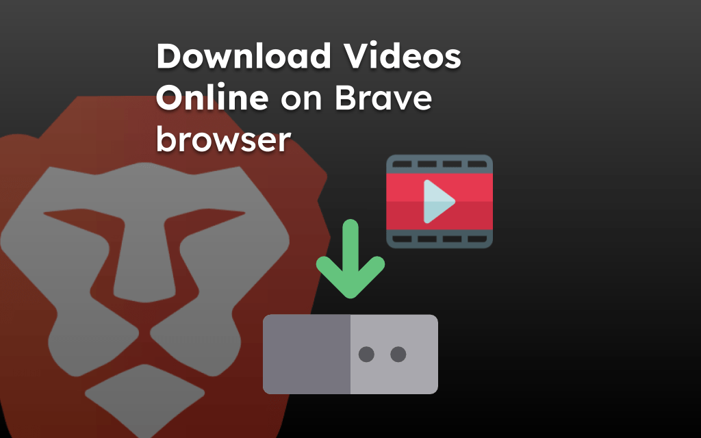 Download Videos Online on Brave browser