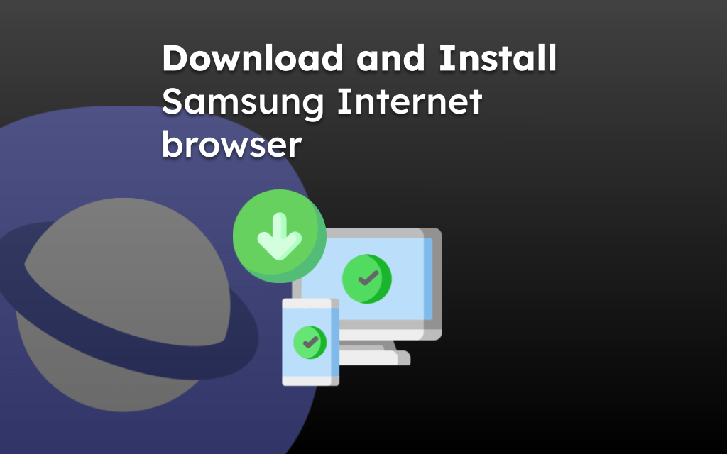 Download and Install Samsung Internet browser