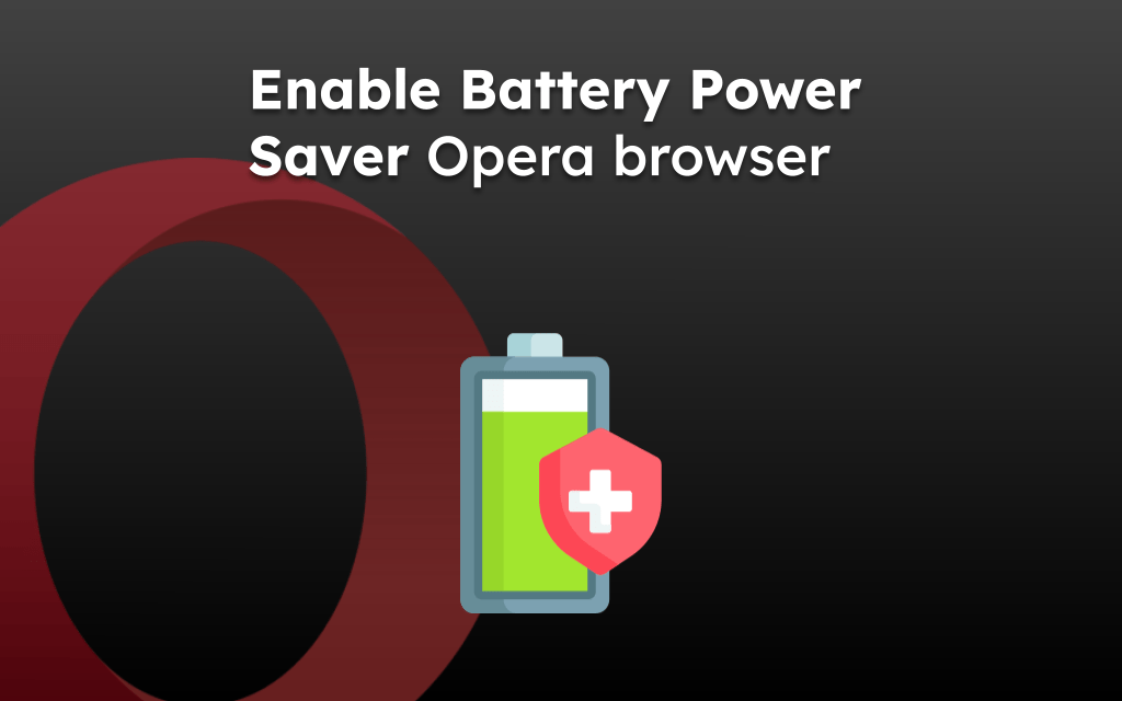 Enable Battery Power Saver Opera browser