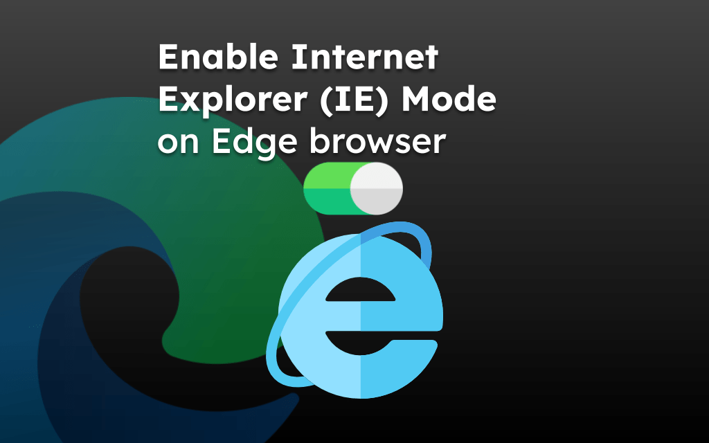 Enable Internet Explorer IE Mode on Edge browser