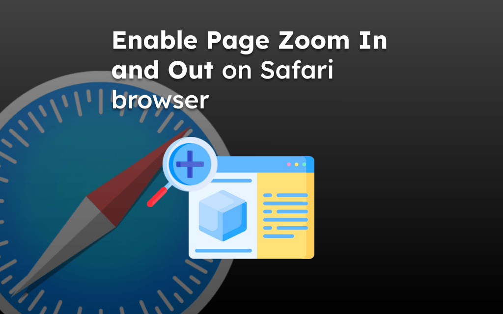 Enable Page Zoom In and Out on Safari browser