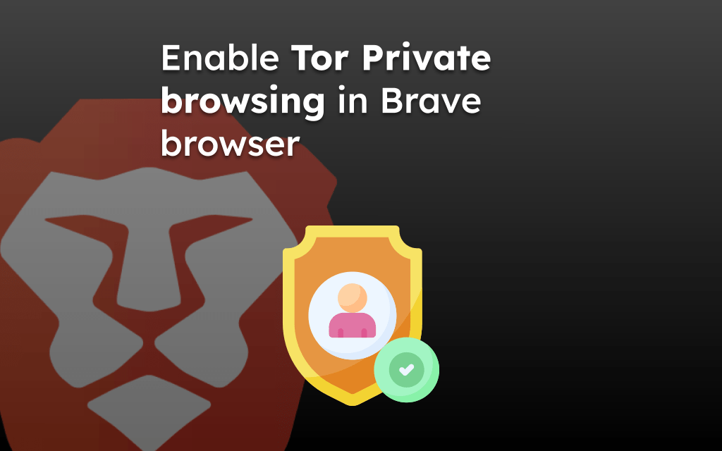 Enable Tor Private browsing in Brave browser