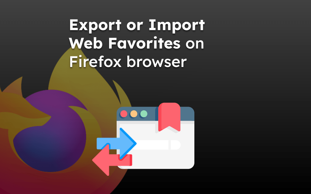 Export or Import Web Favorites on Firefox browser