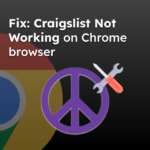Fix: Craigslist Not Working on Chrome browser