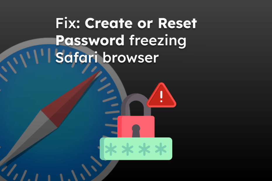 Fix: Create or Reset Password freeze Safari browser