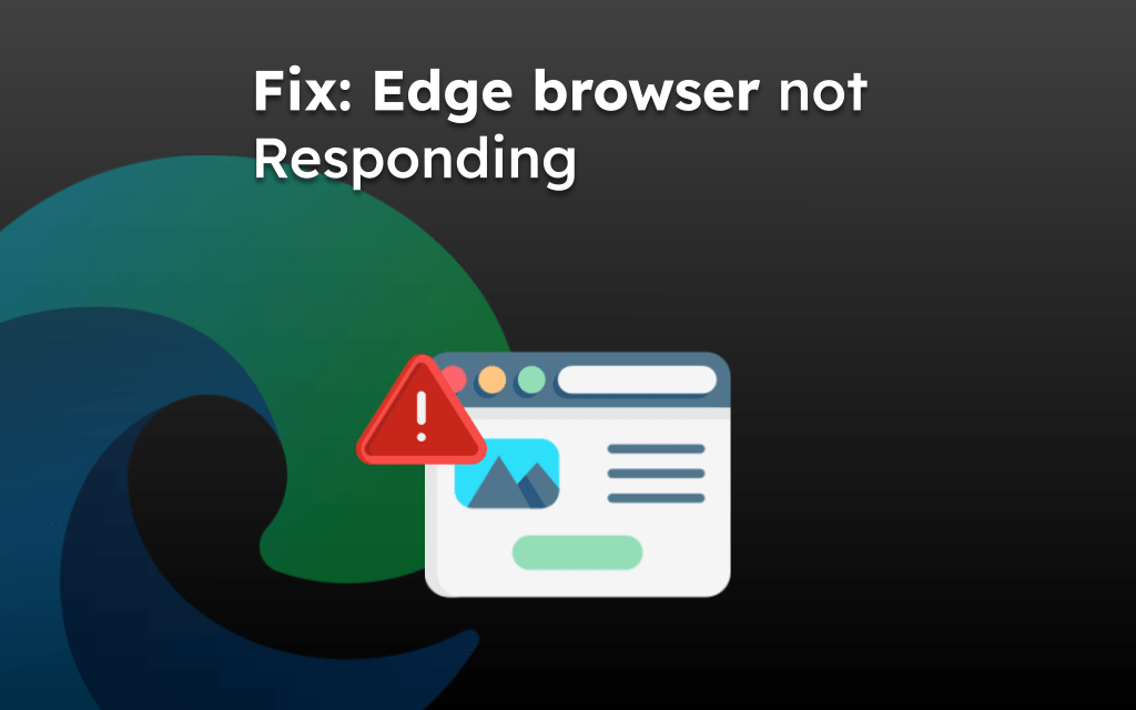 Fix: Edge browser not Responding