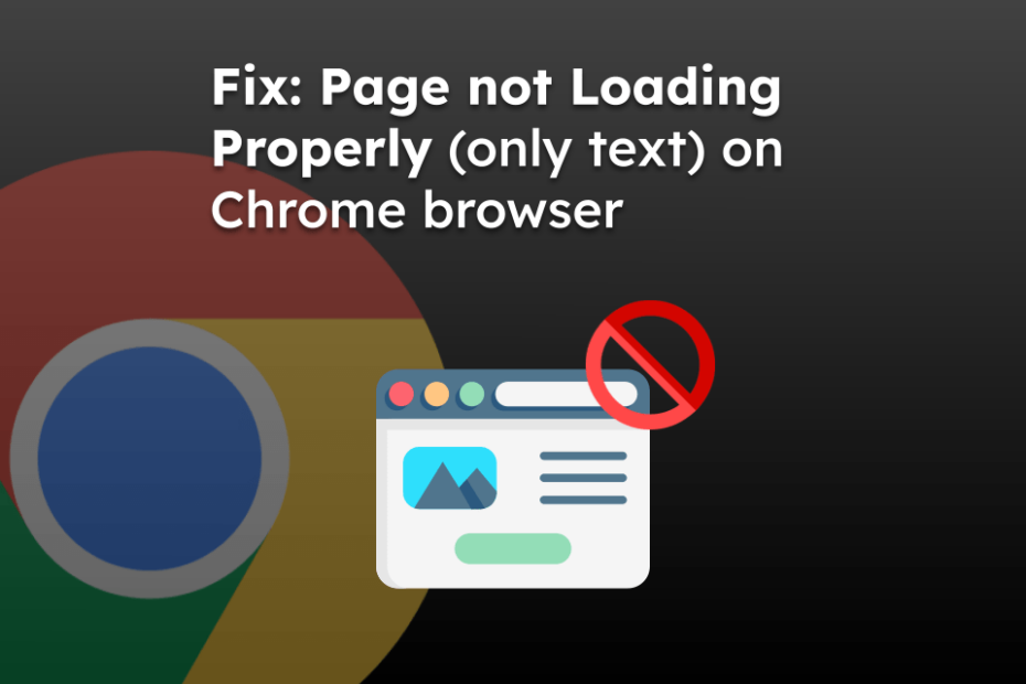 Fix: Page not Loading Properly (only text) on Chrome browser