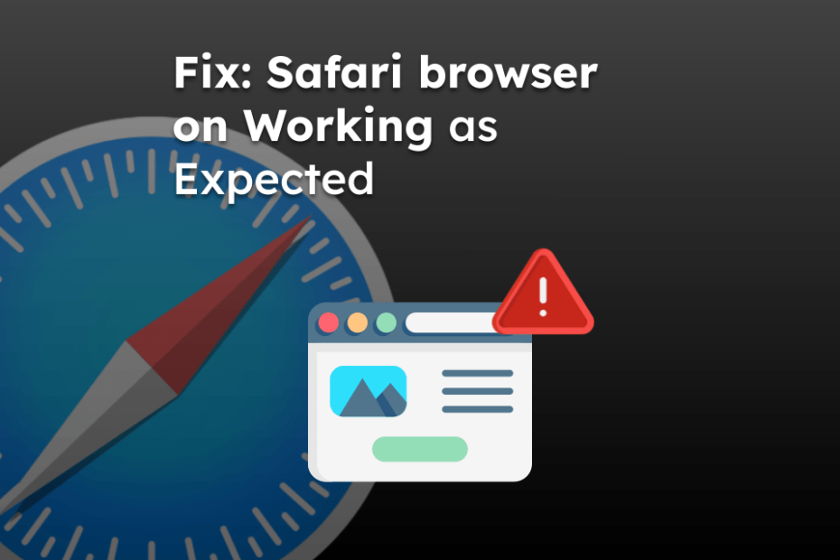 Fix: Safari browser on Working as Expected