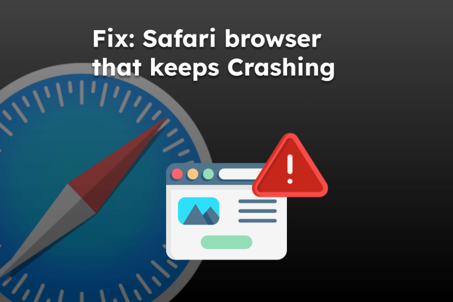 Fix: Safari browser that keeps Crashing