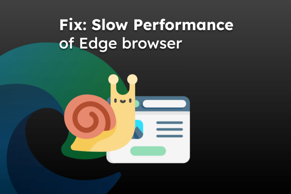 Fix: Slow Performance of Edge browser