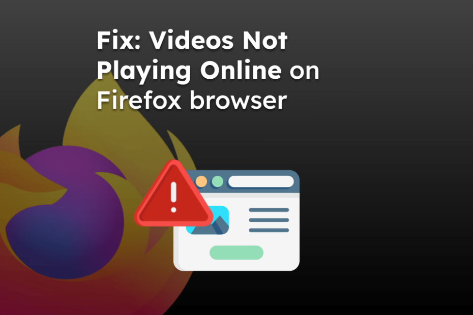 Fix: Videos Not Playing Online on Firefox browser