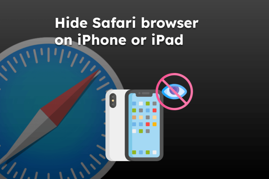 Hide Safari browser on iPhone or iPad