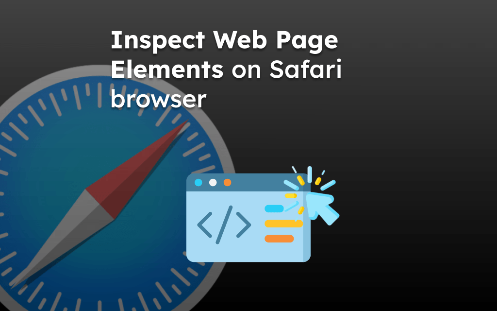 Inspect Web Page Elements on Safari browser