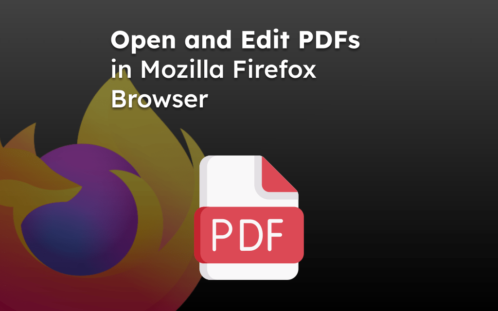 Open and Edit PDFs in Mozilla Firefox Browser