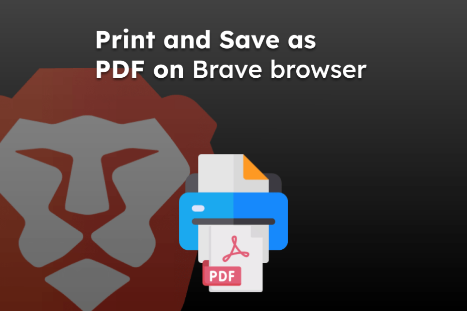 Print and Save as PDF on Brave browser