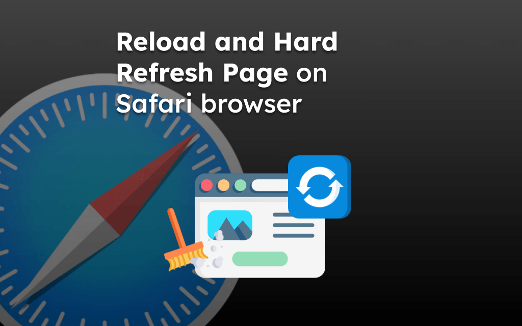 Reload and Hard Refresh Page on Safari browser