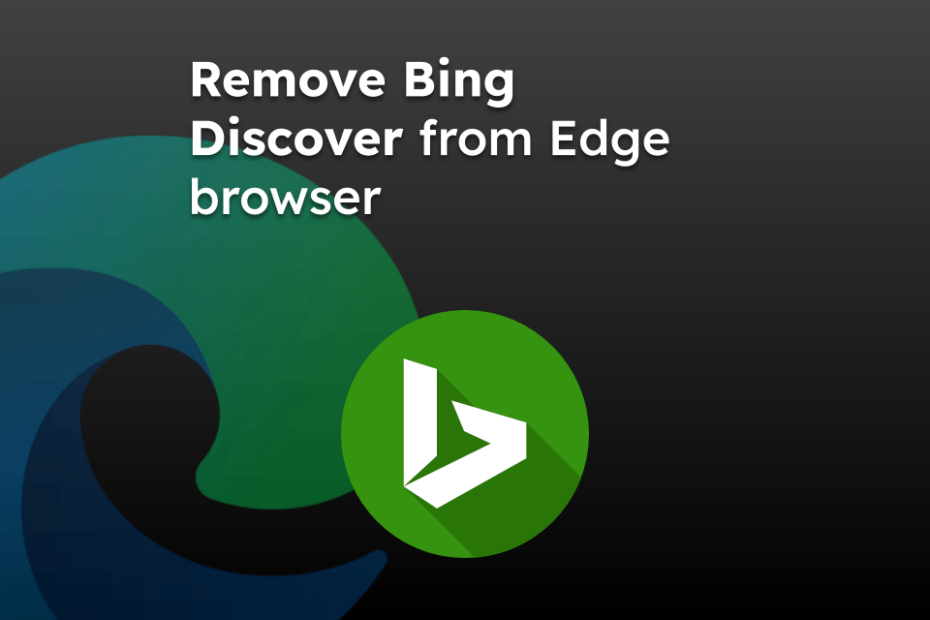 Remove Bing Discover from Edge browser