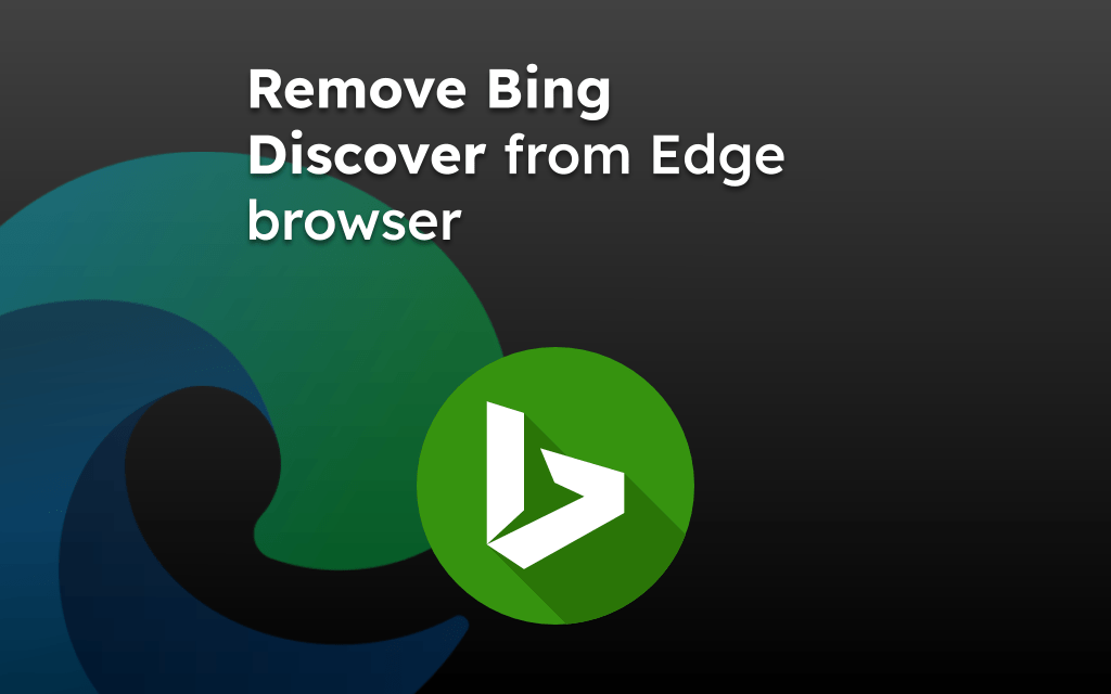 Remove Bing Discover from Edge browser