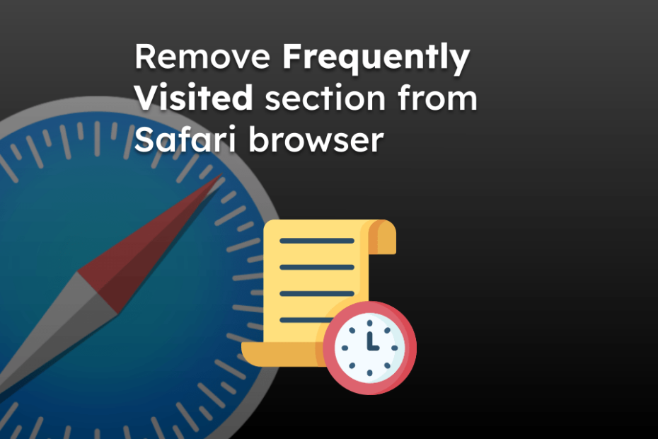 Remove Frequently Visited section from Safari browser