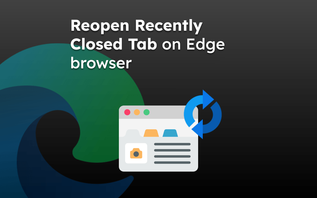 Reopen Recently Closed Tab on Edge browser