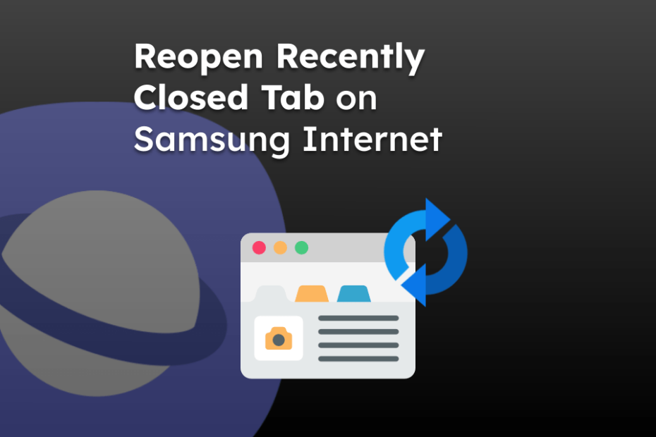 Reopen Recently Closed Tab on Samsung Internet